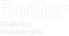 Better Wellbeing Technologies